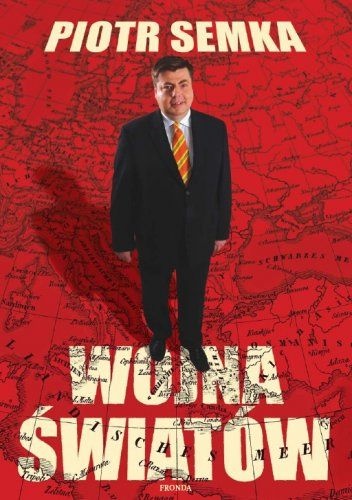 Okładka: Piotr Semka - Wojna światów
