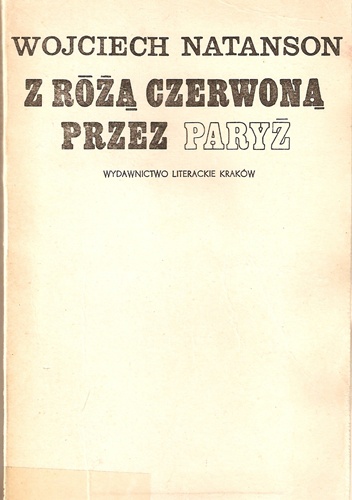 Okładka: Wojciech Natanson - Z różą czerwoną przez Paryż