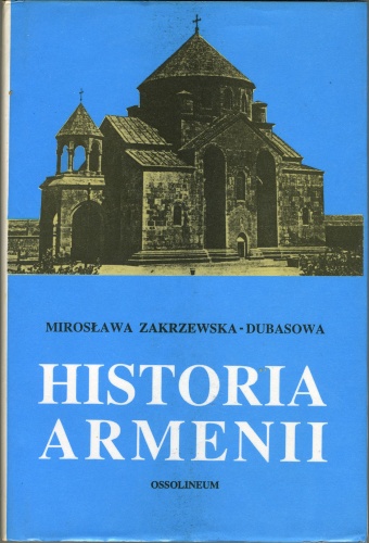 Okładka: Mirosława Zakrzewska-Dubasowa - Historia Armenii