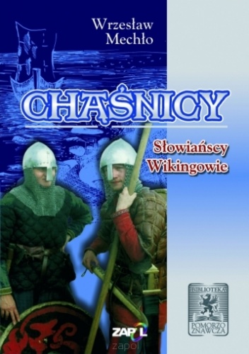 Okładka: Wrzesław Mechło - Chąśnicy - słowiańscy Wikingowie