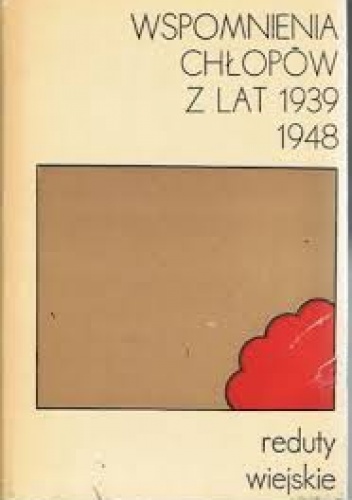 Okładka:  - Reduty wiejskie. Wspomnienia chłopów z lat 1939-1948