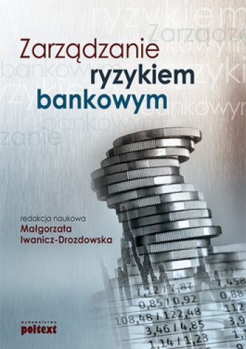 Okładka: Małgorzata Iwanicz-Drozdowska - Zarządzanie ryzykiem bankowym