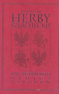 Okładka: Tadeusz Gajl - HERBY SZLACHECKIE POLSKI POROZBIOROWEJ