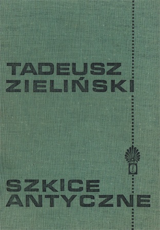 Okładka: Tadeusz Zieliński - Szkice antyczne