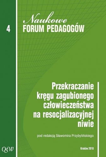 Okładka: Sławomir Przybyliński - Przekraczanie kręgu zagubionego człowieczeństwa na resocjalizacyjnej niwie