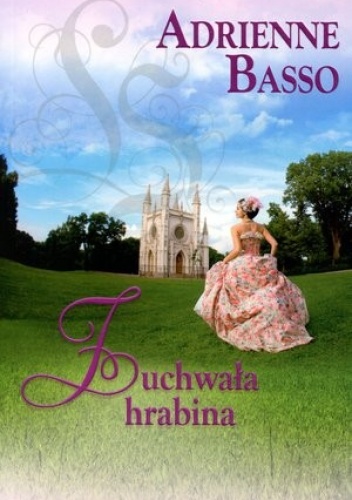 Okładka: Adrienne Basso - Zuchwała hrabina