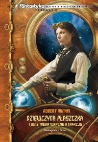 Okładka: Robert Rankin - Dziewczyna Płaszczka i inne nienaturalne atrakcje
