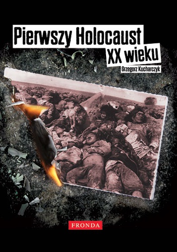 Okładka: Grzegorz Kucharczyk - Pierwszy holocaust XX wieku