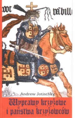 Okładka: Andrew Jotischky - Wyprawy krzyżowe i państwa krzyżowców
