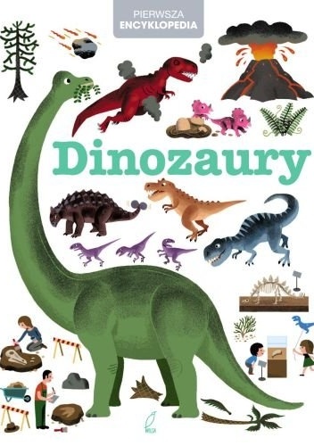 Okładka:  praca zbiorowa - Pierwsza encyklopedia. Dinozaury