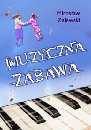 Okładka: Mirosław Zalewski - Muzyczna zabawa