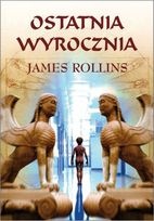 Okładka: James Rollins - Ostatnia wyrocznia