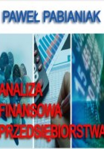 Okładka: Paweł Pabianiak - Analiza finansowa przedsiębiorstwa