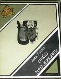 Okładka: Zofia Kossak-Szczucka - Gród nad jeziorem