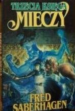 Okładka: Fred Thomas Saberhagen - Trzecia Księga Mieczy