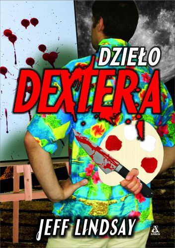 Okładka: Jeff Lindsay - Dzieło Dextera