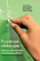 Okładka: Stefania Walasek - Przestrzeń edukacyjna – dylematy, doświadczenia i oczekiwania społeczne