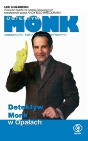 Okładka: Lee Goldberg - Detektyw Monk w Opałach