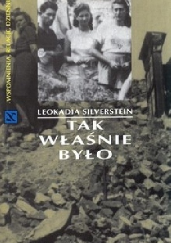 Okładka: Leokadia Silverstein - Tak właśnie było