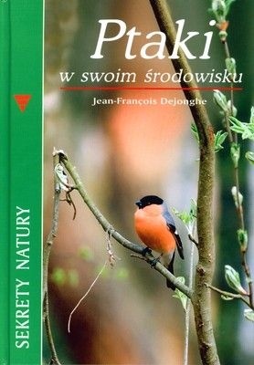 Okładka: Jean-Francois Dejonghe - Ptaki w swoim środowisku