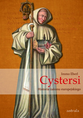 Okładka: Immo Eberl - Cystersi. Historia zakonu europejskiego