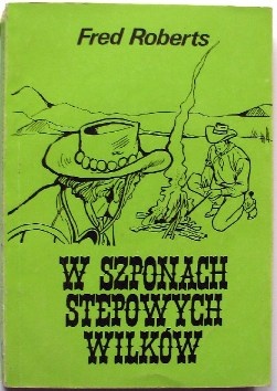 Okładka: Fred Roberts - W szponach stepowych wilków