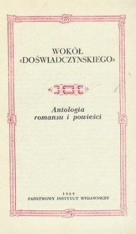 Okładka:  autor nieznany - Wokół "Doświadczyńskiego". Antologia romansu i powieści
