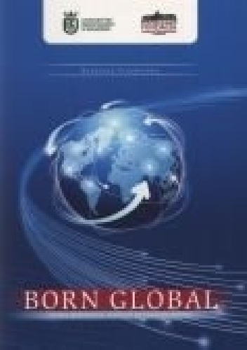 Okładka: Krystyna Przybylska - BORN GLOBAL nowa generacja małych przedsiębiorstw