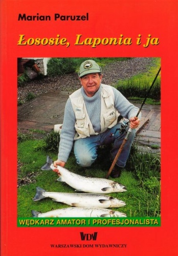 Okładka: Marian Paruzel - Łososie, Laponia i ja