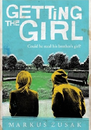 Okładka: Markus Zusak - Getting the Girl