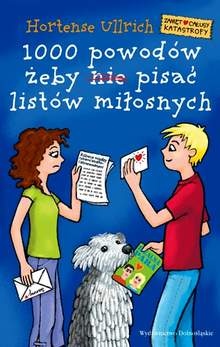 Okładka: Hortense Ullrich - 1000 powodów, żeby (nie) pisać listów miłosnych