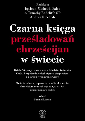 Okładka:  praca zbiorowa - Czarna księga prześladowań chrześcijan w świecie