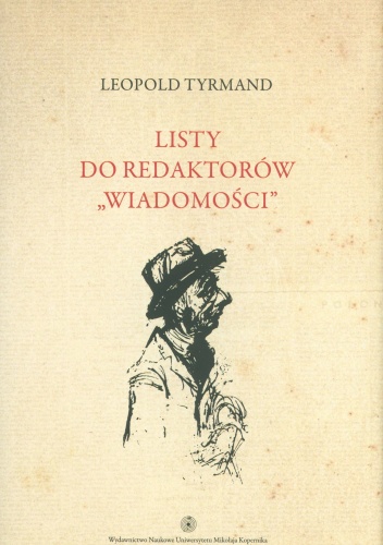 Okładka: Leopold Tyrmand - Listy do redaktorów Wiadomości