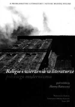 Okładka: Hanna Ratuszna - Religie i wierzenia w literaturze polskiego modernizmu