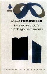 Okładka: Michael Tomasello - Kulturowe źródła ludzkiego poznawania