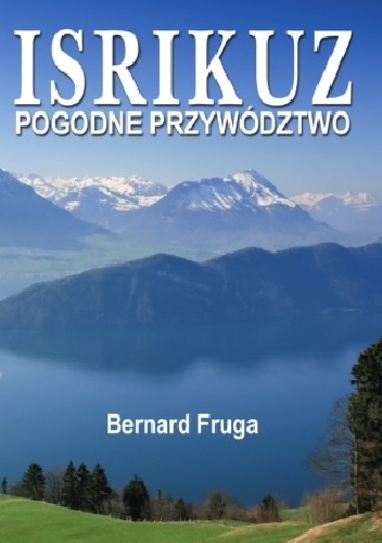 Okładka: Bernard Fruga - ISRIKUZ Pogodne przywództwo