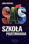 Okładka: John Wiseman - SAS Szkoła przetrwania