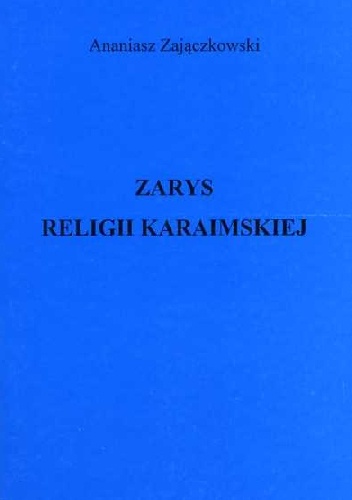Okładka: Ananiasz Zajączkowski - Zarys religii karaimskiej