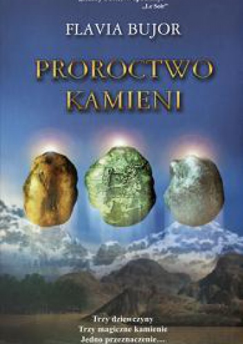 Okładka: Bujor Flavia - Proroctwo kamieni