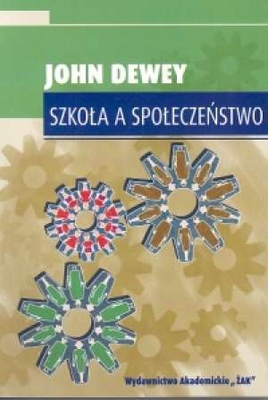Okładka: John Dewey - Szkoła a społeczeństwo