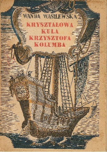 Okładka: Wanda Wasilewska - Kryształowa kula Krzysztofa Kolumba