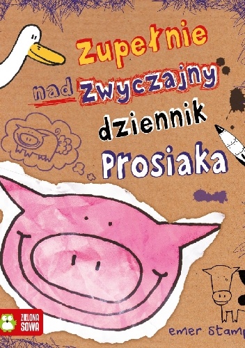 Okładka: Emer Stamp - Zupełnie nadzwyczajny dziennik Prosiaka