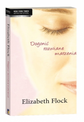 Okładka: Elizabeth Flock - Dogonić rozwiane marzenia