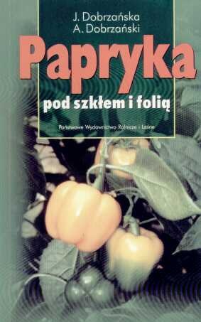 Okładka: Józefa Dobrzańska - Papryka pod szkłem i folią