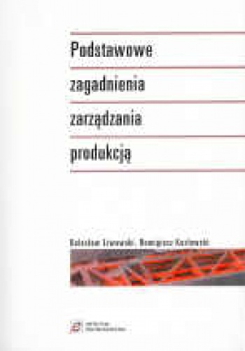 Okładka: Bolesław Liwowski - Podstawowe zagadnienia zarządzania produkcją
