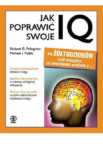 Okładka: Richard G. Pellegrino - Jak poprawić swoje IQ
