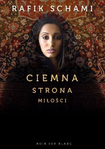Okładka: Rafik Schami - Ciemna strona miłości