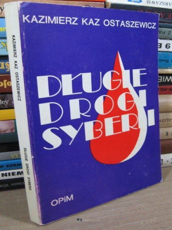 Okładka: Kazimierz Kaz-Ostaszewicz - Długie drogi Syberii