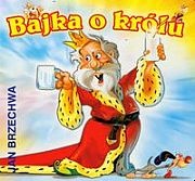 Okładka: Jan Brzechwa - Bajka o królu