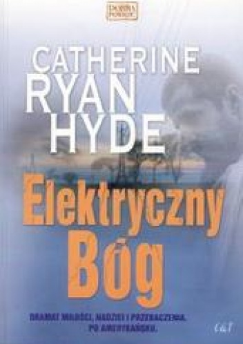 Okładka: Catherine Ryan-Hyde - Elektryczny Bóg